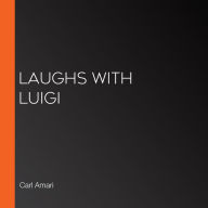 Laughs with Luigi