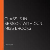 Class is in Session with Our Miss Brooks