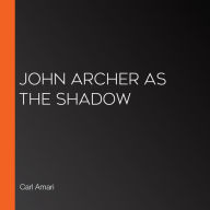 John Archer as the Shadow
