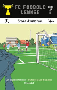 FC Fodboldvenner 7 - Store drømme