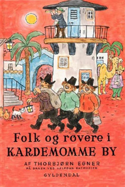 Historier og sange fra Folk og røvere i Kardemomme By