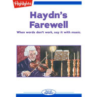 Haydn's Farewell: When words don't work, say it with music.