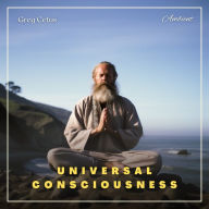 Universal Consciousness : A Guided Meditation