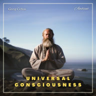 Universal Consciousness: A Guided Meditation