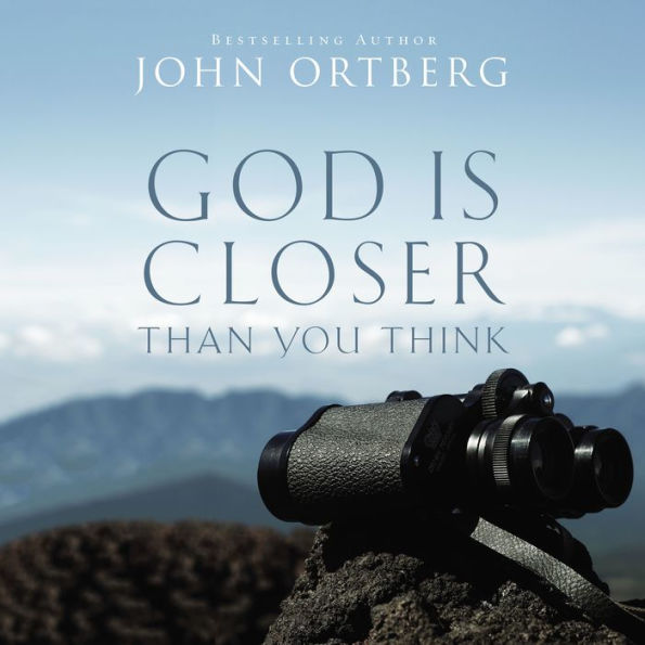 God Is Closer Than You Think