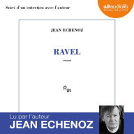 Ravel: Suivi D'un Entretien Avec L'auteur