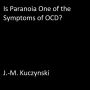 Is paranoia one of the symptoms of OCD?