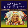 The Ransom of Red Chief