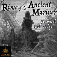 The Rime of the Ancient Mariner: Classic Tales Edition