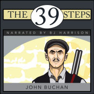 The 39 Steps : Richard Hannay, Book 1