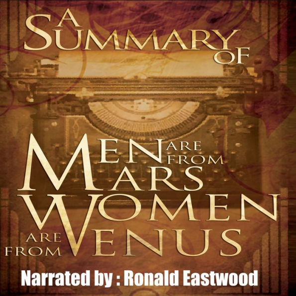 A Summary of Men Are from Mars, Women Are from Venus (Abridged)