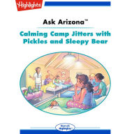 Calming Camp Jitters: Ask Arizona
