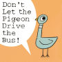 Don't Let the Pigeon Drive the Bus!