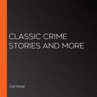 Classic Crime Stories and More