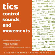 Tics: Control sounds and movements