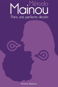 Método Mainou para una perfecta dicción