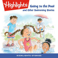 Going to the Pool and Other Swimming Stories