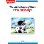 The Adventures of Spot: It's Windy! : Read with Highlights