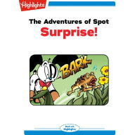 The Adventures of Spot: Surprise! : Read with Highlights