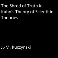 The Shred of Truth of Kuhn's Theory of Scientific Theories