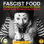 Fascist Food: Confessions of a Corporate Clown - My Life as Ronald McDonald