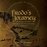 Frodo's Journey: Discover the Hidden Meaning of The Lord of the Rings