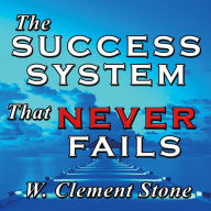 The Success System That Never Fails