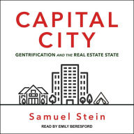 Capital City: Gentrification and the Real Estate State