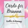 Cards for Brianna: A Mom's Messages of Living, Laughing, and Loving as Time is Running Out