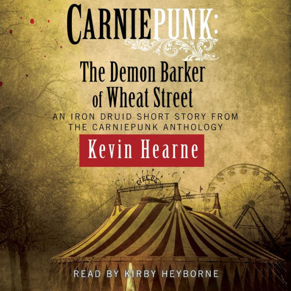 Carniepunk: The Demon Barker of Wheat Street