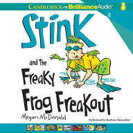 Stink and the Freaky Frog Freakout (Stink Series #8)