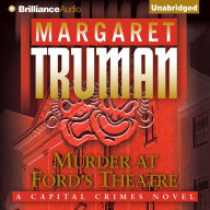 Murder at Ford's Theatre: Capital Crimes, Book 19