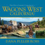 Wagons West California!