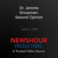 Dr. Jerome Groopman: Second Opinion