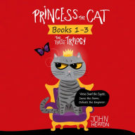 Princess the Cat: The First Trilogy, Books 1-3: Versus Snarl the Coyote, Saves the Farm, Defeats the Emperor