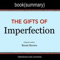 Gifts of Imperfection by Brené Brown, The - Book Summary