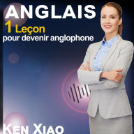 Anglais: 1 Leçon pour devenir anglophone