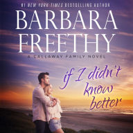 If I Didn't Know Better (Callaway Cousins Series #1)