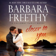 Closer To You (Callaway Cousins Series #3)