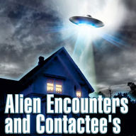 Alien Encounters and Contactees