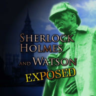 Sherlock Holmes and Watson Exposed