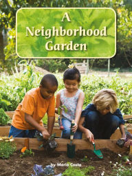 A Neighborhood Garden: Voices Leveled Library Readers