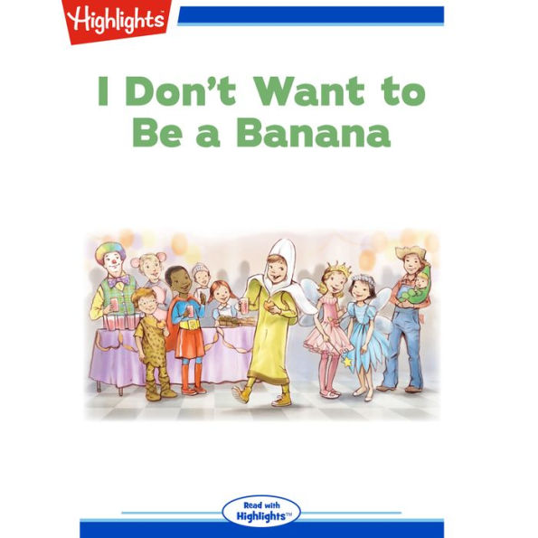 I Don't Want to Be a Banana