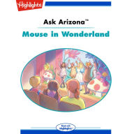 Mouse in Wonderland: Ask Arizona