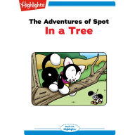 The Adventures of Spot: In a Tree : Read with Highlights