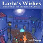 Layla's Wishes: William Makes a Wish to the Land of the Chickens