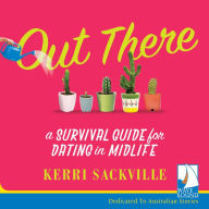 Out There: A Survival Guide to Dating in Midlife