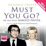 Must You Go?: My Life with Harold Pinter