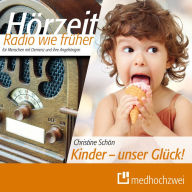 Kinder - unser Glück!