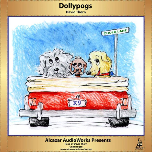 Dollypogs: Alcazar AudioWorks Presents